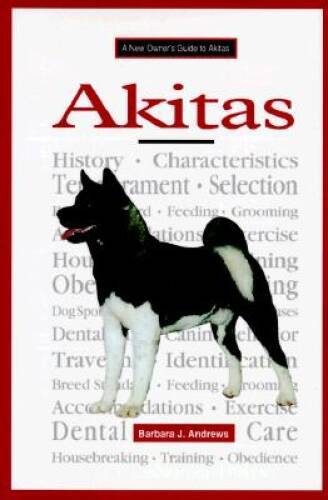 New owners guide akitas - new,